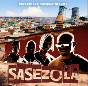 Novex, Born Kxng, Moonlight Afriqa & S.N.E - Sasezola I Mastering